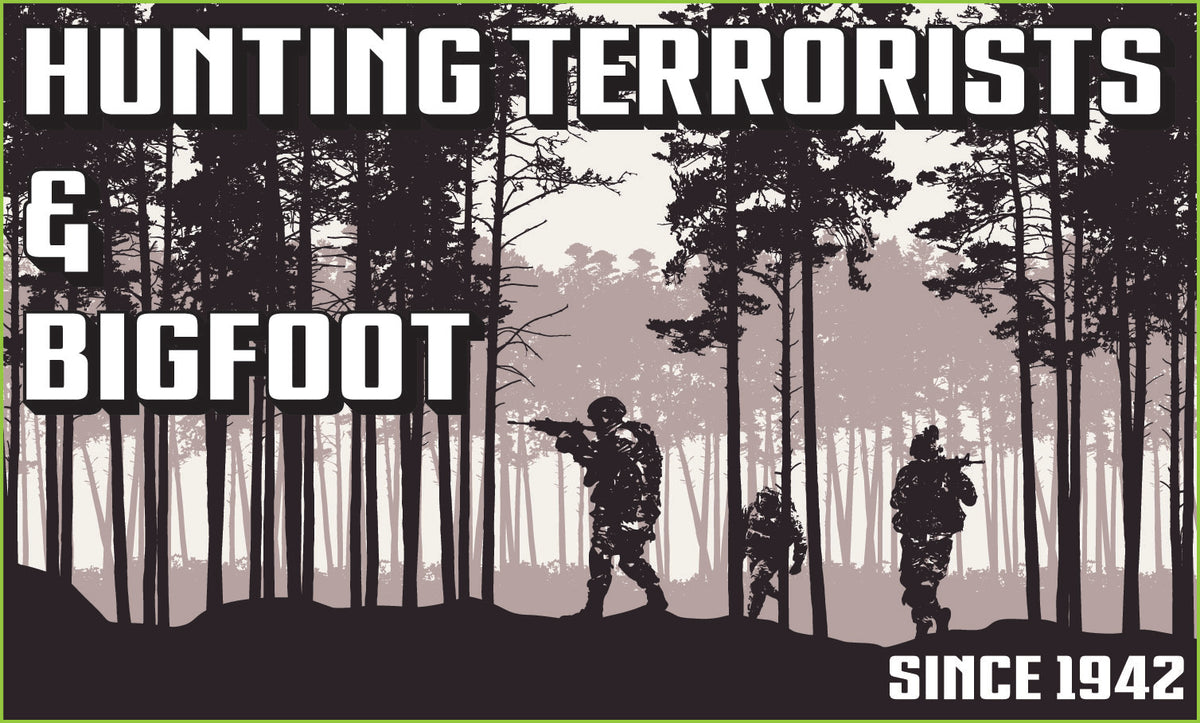 Hunting Terrorist and Bigfoot